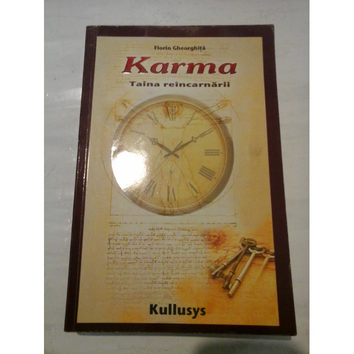    KARMA  Taina reincarnarii  -  Florin  GHEORGHITA  -  Bucuresti Kullusys,  2008  